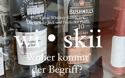 Whiskey for Beginners – Folge 3: Was bedeutet das Wort Whisky?