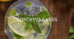 Cocktail: LONDON LEAVES